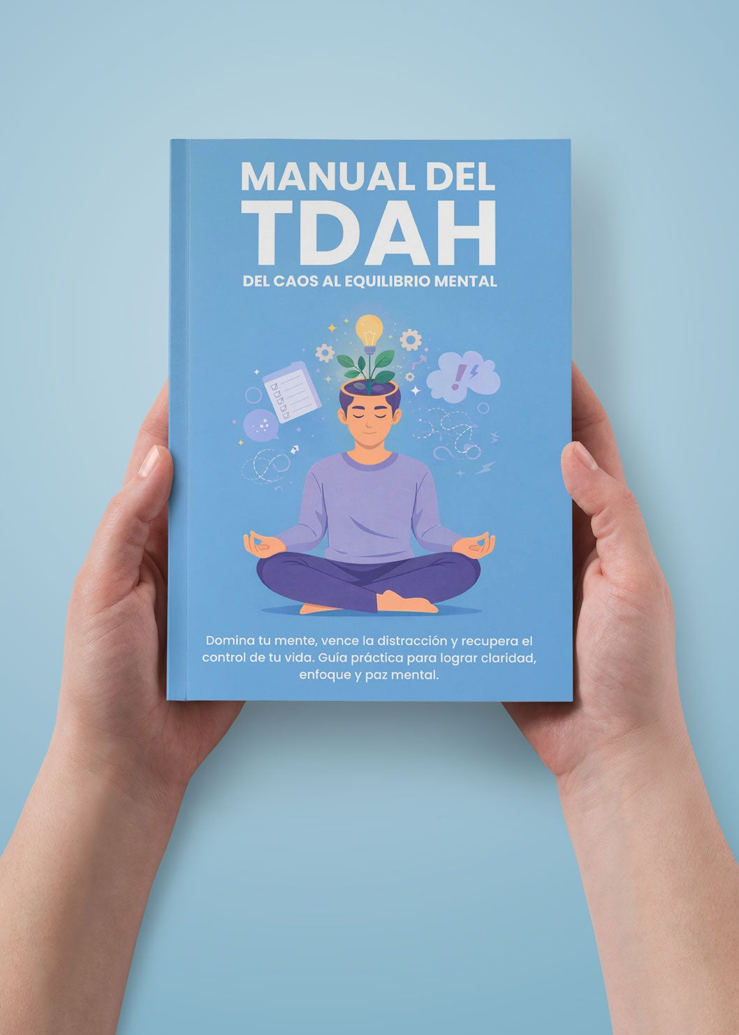 Manual del TDAH: Del caos al equilibrio mental