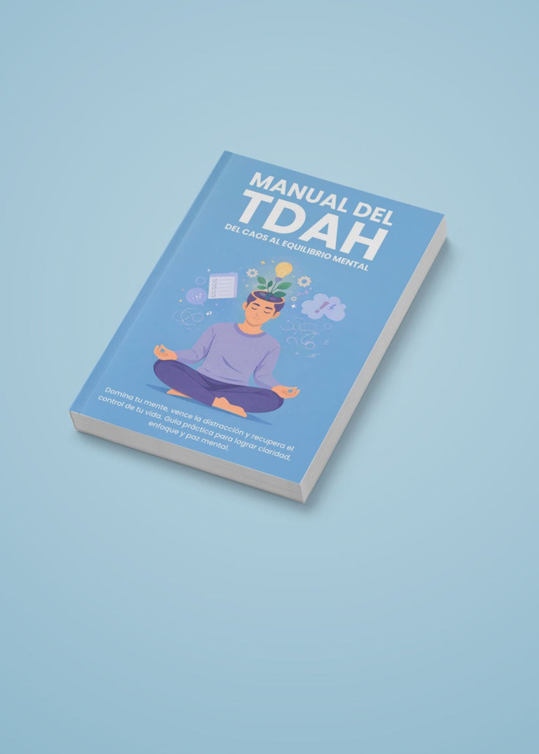 Manual del TDAH: Del caos al equilibrio mental