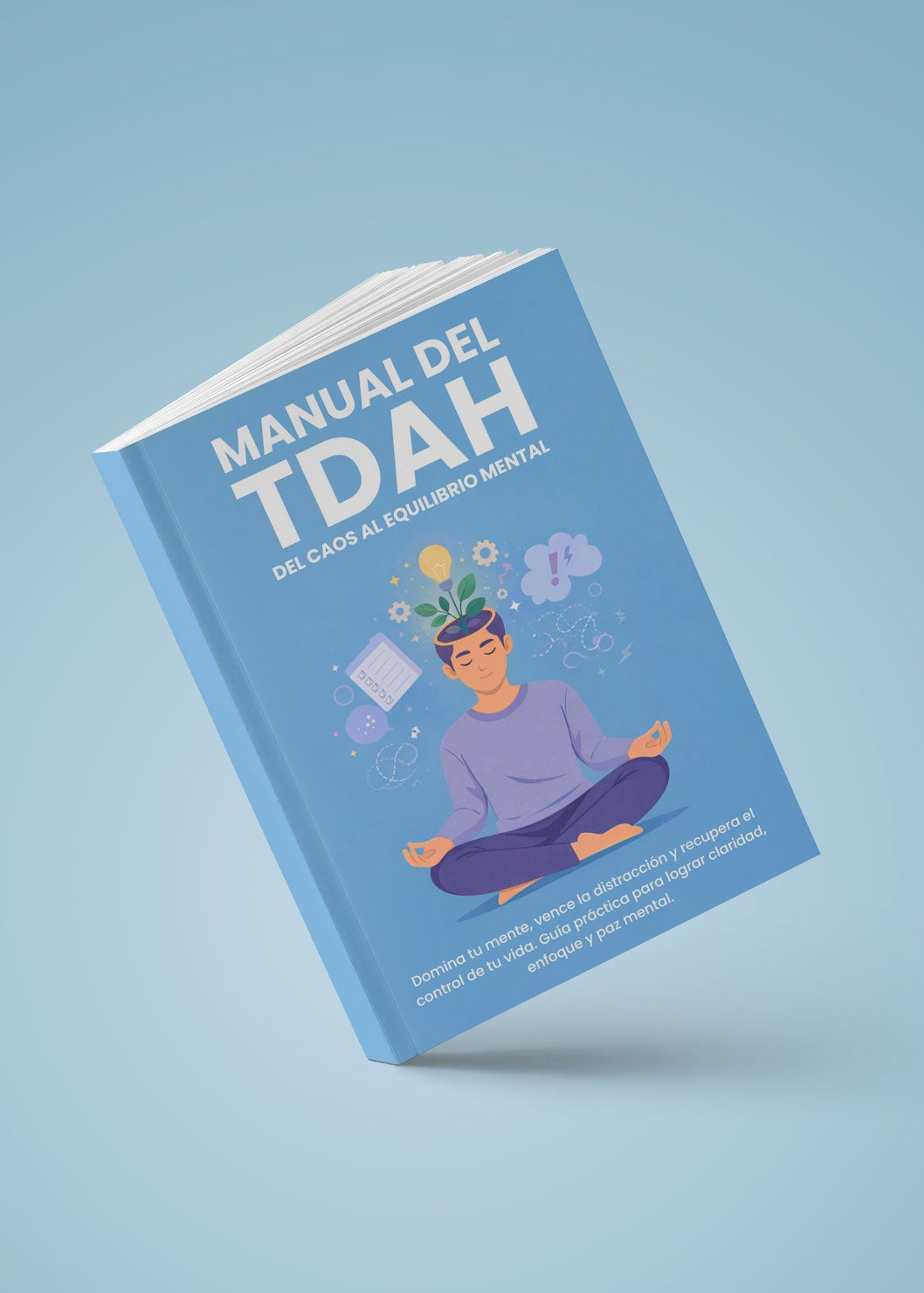 Manual del TDAH: Del caos al equilibrio mental